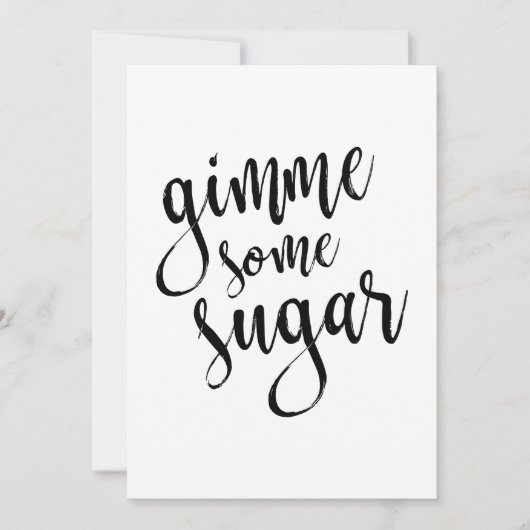 Gimme Some Sugar Zwarte Script 5x7 Trouwbord (Voorkant)