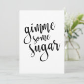 Gimme Some Sugar Zwarte Script 5x7 Trouwbord (Staand voorkant)