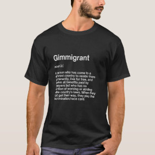 Gimmigrant Woordenboek Definitie Satirisch Wit D T-shirt