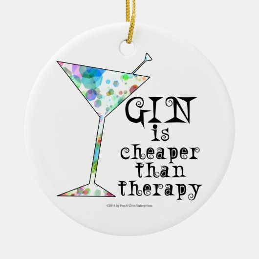 GIN is goedkoper dan therapie ` Keramisch Ornament (Voorkant)