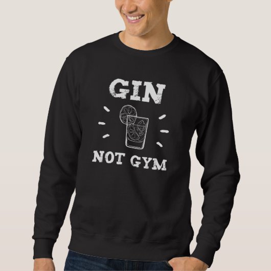 Gin niet Gym Gezegde Gin Gym Trui (Voorkant)