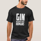 Gin Tonic Long Drink Gin Drinker Cocktail Gin en T-shirt (Voorkant)
