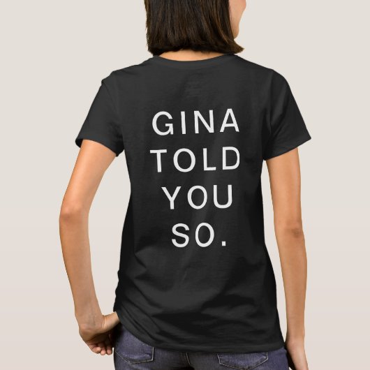 GINA HEEFT HET JE VERTELD. T-SHIRT (Achterkant)