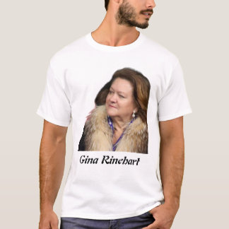 Gina Rinehart T-shirt