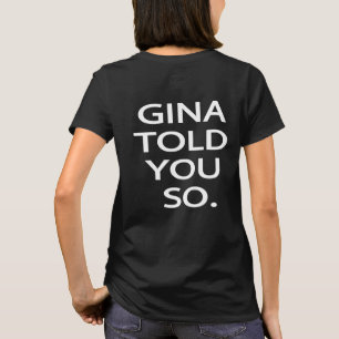 Gina vertelde je zo Brooklyn 99 Women's T-Shirt