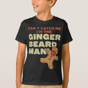 Ginger Baard Man Funny Gingerbread Man T-shirt