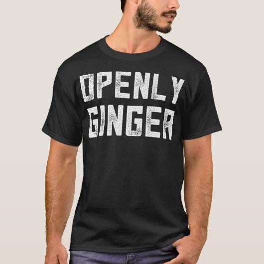 Ginger Gag Gifts Funny Redhead Gift Open Ginger T-shirt (Voorkant)