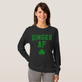 Ginger Gifts Funny Ginger AF Redhead St Patricks D T-shirt (Voorkant volledig)