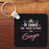 Ginger Natuurlijk ben ik een Geweldige naam Sleutelhanger (Voorkant)