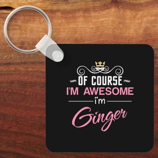 Ginger Natuurlijk ben ik een Geweldige naam Sleutelhanger (Voorkant)