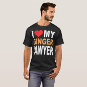Ginger Shirt- Ik hou van mijn Ginger Lawyer Funny  T-shirt (Voorkant volledig)