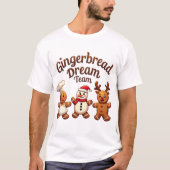 Gingerbread Dream Team T-shirt (Voorkant)