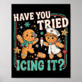 Gingerbread Have You Tried Icing It Christmas Nurs Poster (Voorkant)