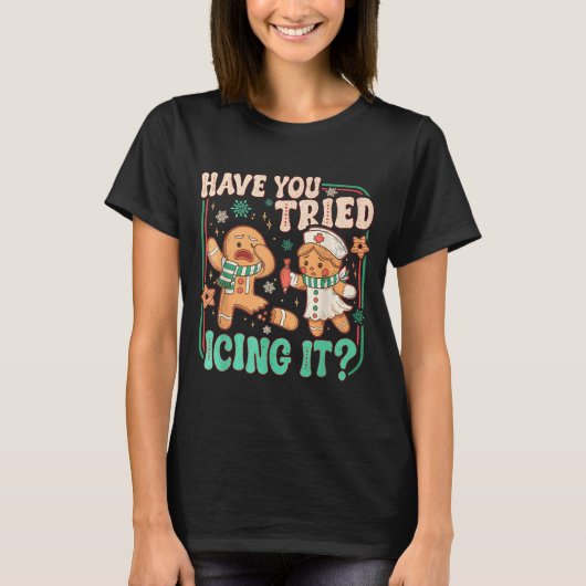 Gingerbread Have You Tried Icing It Funny Christma T-shirt (Voorkant)