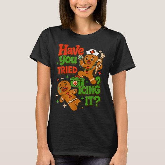 Gingerbread Have You Tried Icing It Funny Christma T-shirt (Voorkant)