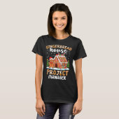 Gingerbread House Project Manager Christmas Cookie T-shirt (Voorkant volledig)