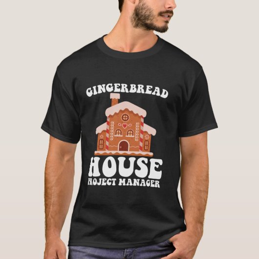 Gingerbread House Project Manager Grappige bakken  T-shirt (Voorkant)
