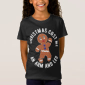 Gingerbread Kerstmis kostte me een arm en een been T-shirt (Voorkant)