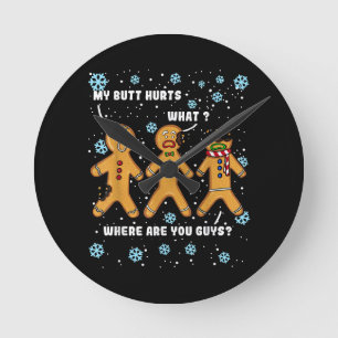 Gingerbread Man Cookie My Butt doet veel pijn met Ronde Klok