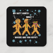Gingerbread Man Cookie My Butt doet veel pijn met Vierkante Visitekaartje (Achterkant)