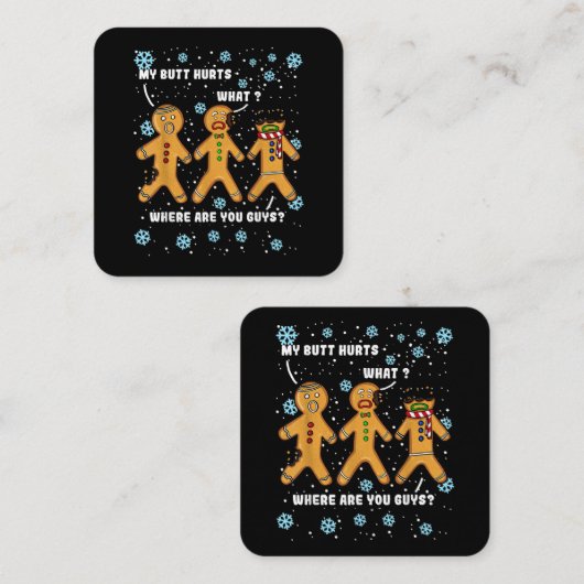 Gingerbread Man Cookie My Butt doet veel pijn met Vierkante Visitekaartje (Voorkant / Achterkant)