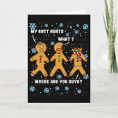 Gingerbread Man Cookie My Butt Hurts Funny Christm Kaart (Voorkant)