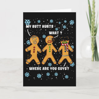 Gingerbread Man Cookie My Butt Hurts Funny Christm Kaart