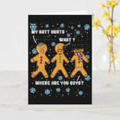 Gingerbread Man Cookie My Butt Hurts Funny Christm Kaart (Gele Bloem)