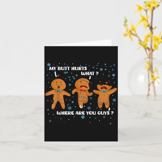 Gingerbread Man Cookie My Butt Hurts Funny Christm Kaart (Gele Bloem)