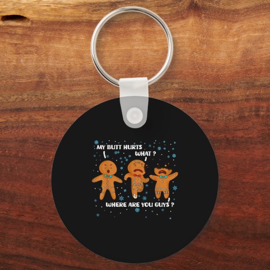 Gingerbread Man Cookie My Butt Hurts Funny Christm Sleutelhanger (Voorkant)