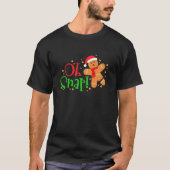 Gingerbread Man Kerstmis Oh Snap Bakken Bakker XMA T-shirt (Voorkant)
