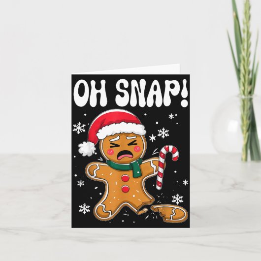 Gingerbread Man Oh Snap Christmas Funny Cookie Bak Kaart (Voorkant)