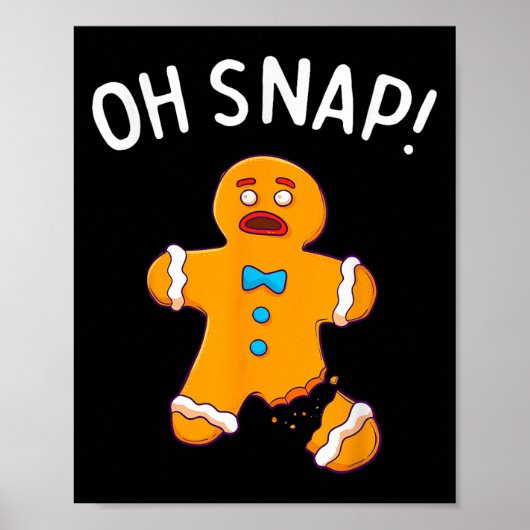 Gingerbread Man Oh Snap Christmas Funny Cookie Bak Poster (Voorkant)