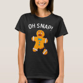 Gingerbread Man Oh Snap Christmas Funny Cookie Bak T-shirt (Voorkant)