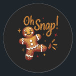 Gingerbread Man Oh Snap Christmas Funny Cookie Byk Ronde Sticker<br><div class="desc">Gingerbread Man Oh Snap Christmas Funny Cookie Byking Crew</div>