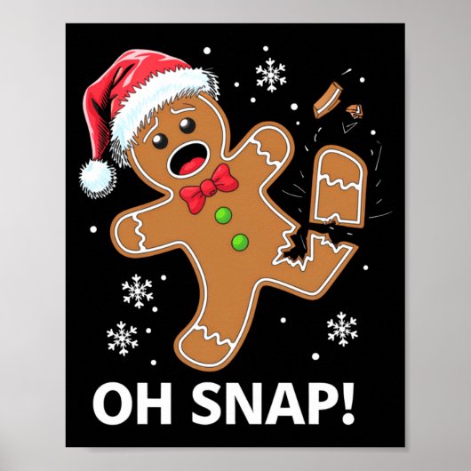 Gingerbread Man Oh Snap Christmas Funny Cookie  Poster (Voorkant)
