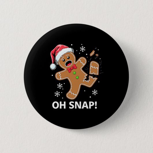 Gingerbread Man Oh Snap Christmas Funny Cookie  Ronde Button 5,7 Cm (Voorkant)
