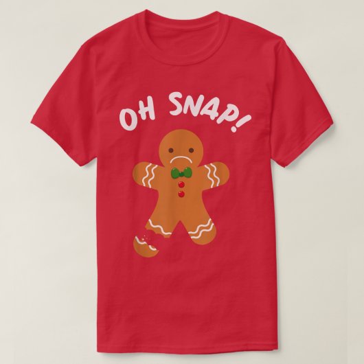 Gingerbread Man Oh Snap Funny Cookie Baking Christ T-shirt (Design voorkant)