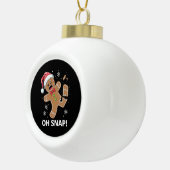 Gingerbread Man Oh Snap Kerstmis Grappig Cookie Keramische Bal Ornament (Rechts)