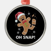 Gingerbread Man Oh Snap Kerstmis Grappig Cookie Metalen Ornament (Voorkant)