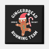 Gingerbread Man Running Team Funny You Can't Catch Magneet (Voorkant)