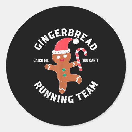 Gingerbread Man Running Team Funny You Can't Catch Ronde Sticker (Voorkant)