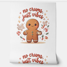 Gingerbread “No Crumbs Just Vibes” Christmas Behang