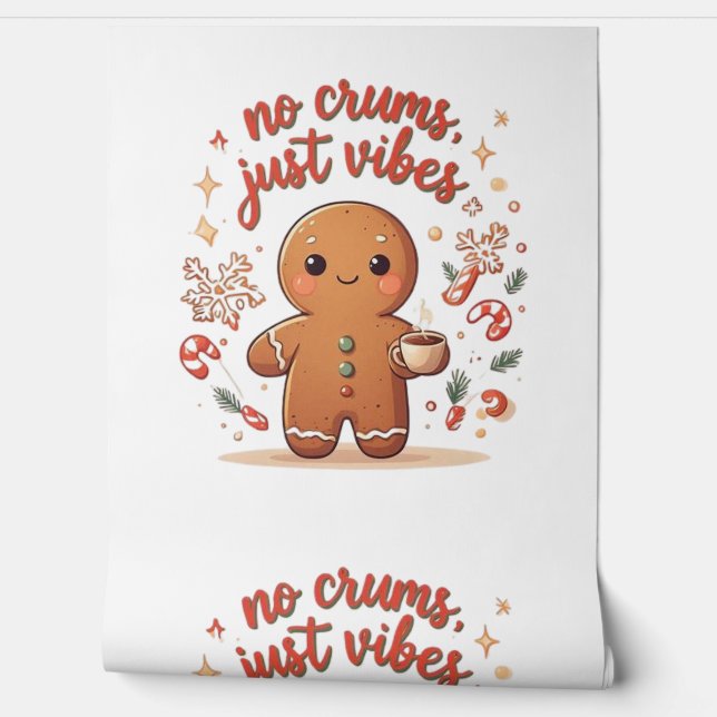 Gingerbread “No Crumbs Just Vibes” Christmas Behang (Afrollen)