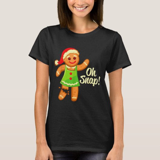 Gingerbread Shirt Oh Snap _ Christmas Ginger Cooki (Voorkant)