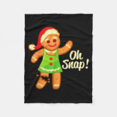 Gingerbread Shirt Oh Snap _ Christmas Ginger Cooki Fleece Deken (Voorkant)