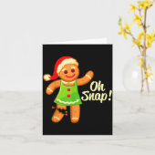 Gingerbread Shirt Oh Snap _ Christmas Ginger Cooki Kaart (Gele Bloem)