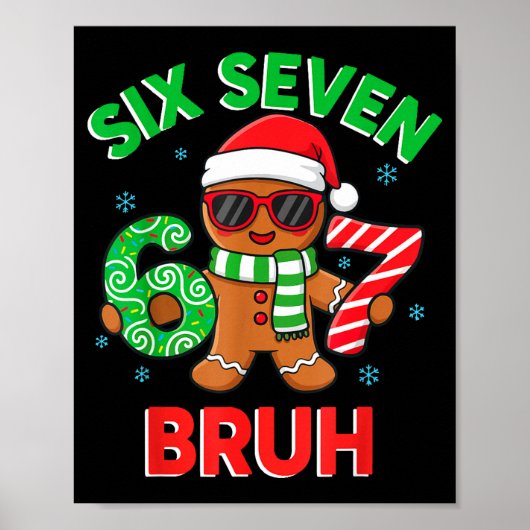 Gingerbread Six Seven 67 Bruh 6 7 Christmas Girl B Poster (Voorkant)