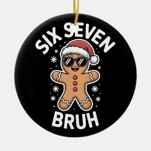 Gingerbread Six Seven Bruh Grappig 6 7 Kerstmis 67 Keramisch Ornament (Voorkant)