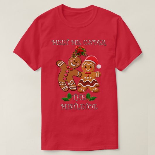 Gingerbread stel ontmoet me onder de maretak t-shirt (Design voorkant)